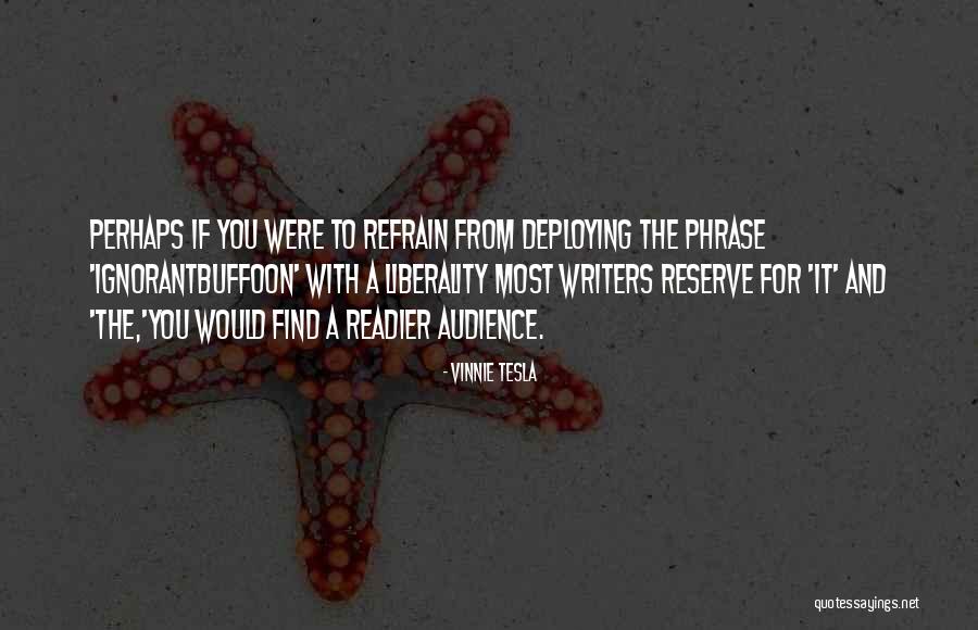 Liberality For All Quotes By Vinnie Tesla Liberality For All Quotes By Vinnie Tesla