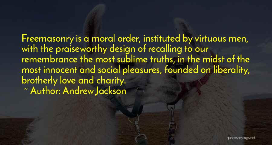 Liberality Quotes By Andrew Jackson