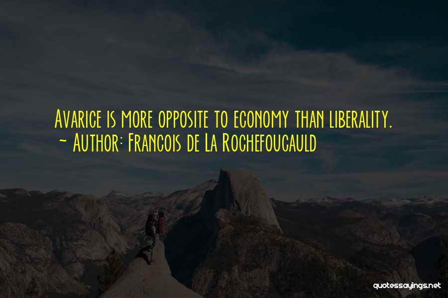 Liberality Quotes By Francois De La Rochefoucauld