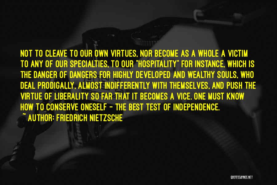 Liberality Quotes By Friedrich Nietzsche