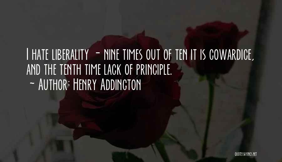 Liberality Quotes By Henry Addington