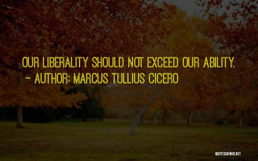 Liberality Quotes By Marcus Tullius Cicero