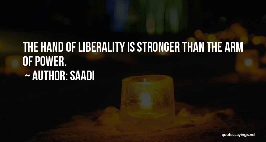 Liberality Quotes By Saadi