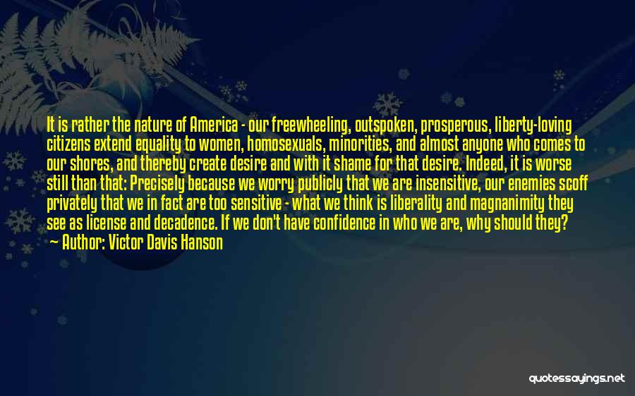 Liberality Quotes By Victor Davis Hanson