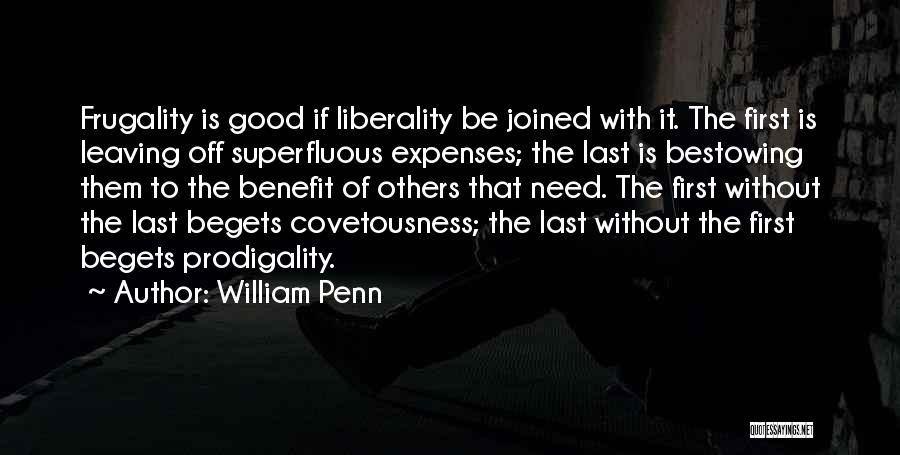 Liberality Quotes By William Penn