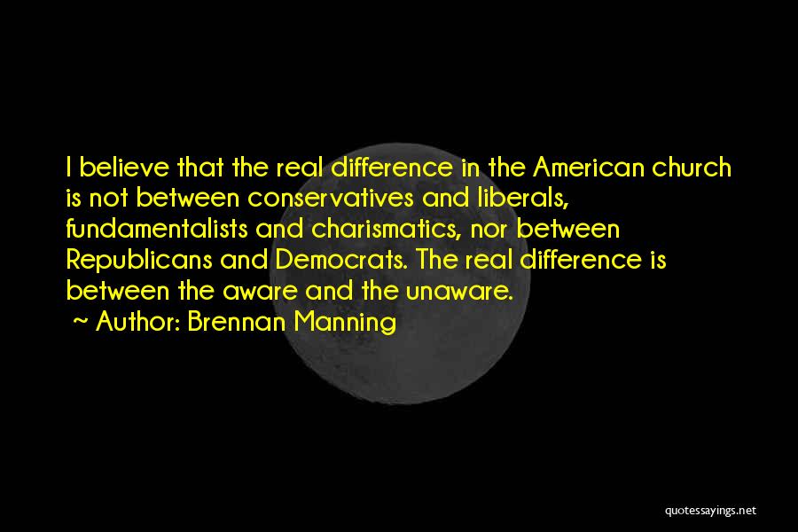 Liberals And Conservatives Quotes By Brennan Manning