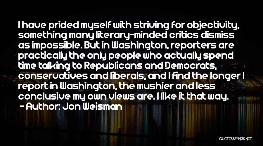 Liberals And Conservatives Quotes By Jon Weisman
