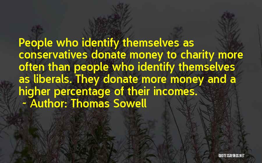 Liberals And Conservatives Quotes By Thomas Sowell