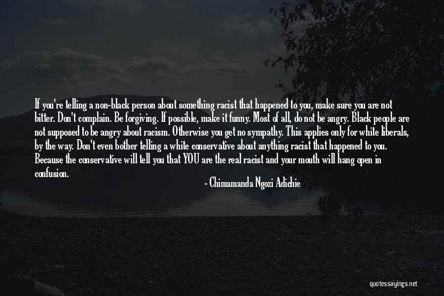 Liberals Funny Quotes By Chimamanda Ngozi Adichie Liberals Funny Quotes By Chimamanda Ngozi Adichie