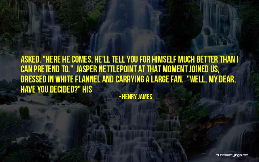 Liberan Presos Quotes By Henry James Liberan Presos Quotes By Henry James