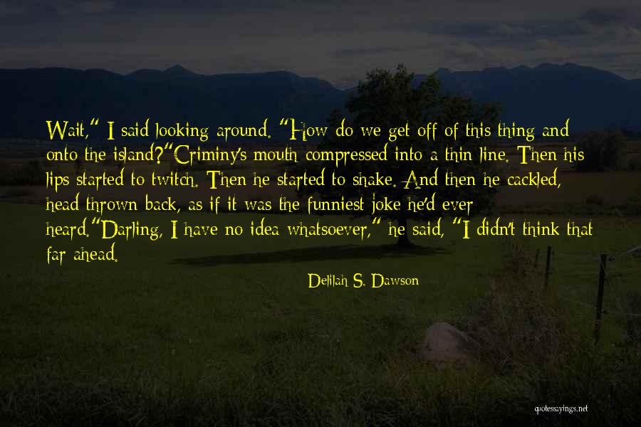 Liberar Espacio Quotes By Delilah S. Dawson Liberar Espacio Quotes By Delilah S. Dawson