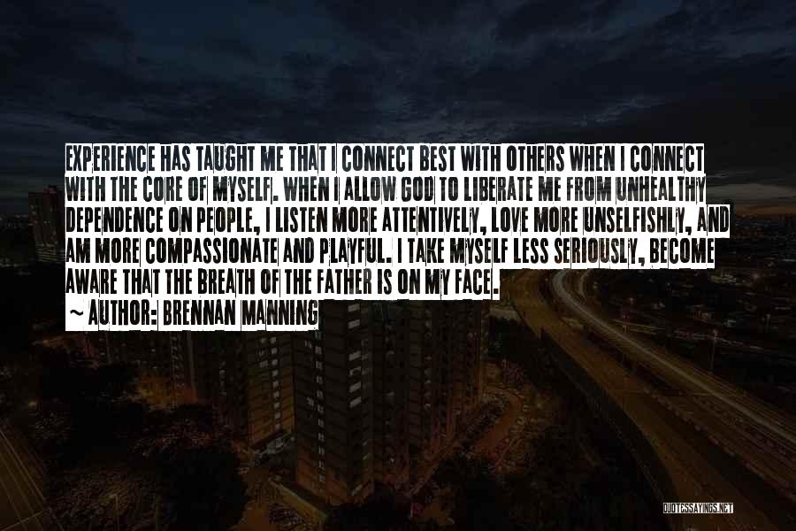 Liberate Me Quotes By Brennan Manning