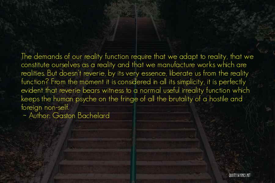 Liberate Me Quotes By Gaston Bachelard