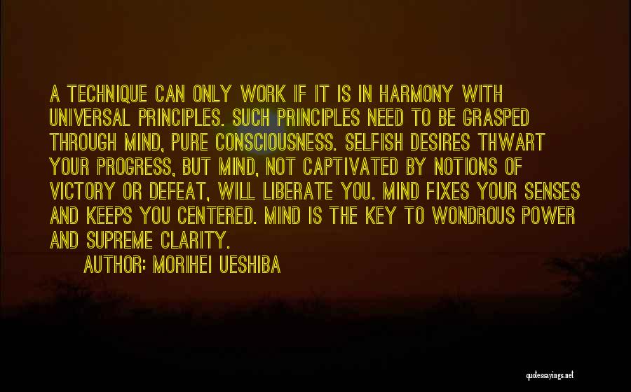 Liberate Me Quotes By Morihei Ueshiba