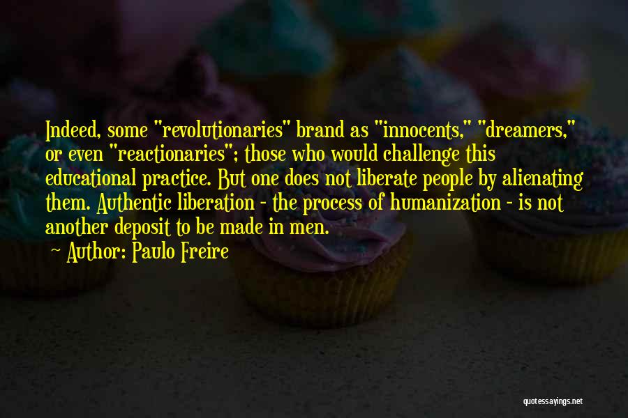 Liberate Me Quotes By Paulo Freire