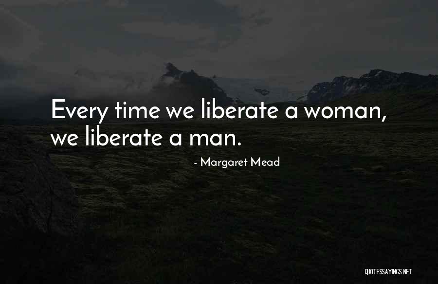 Liberate Quotes By Margaret Mead