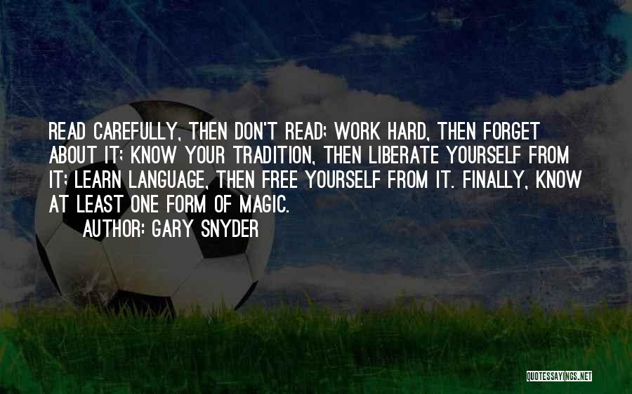 Liberate Yourself Quotes By Gary Snyder