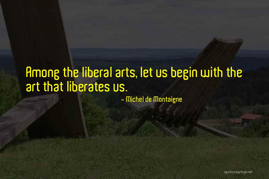 Liberates Quotes By Michel De Montaigne
