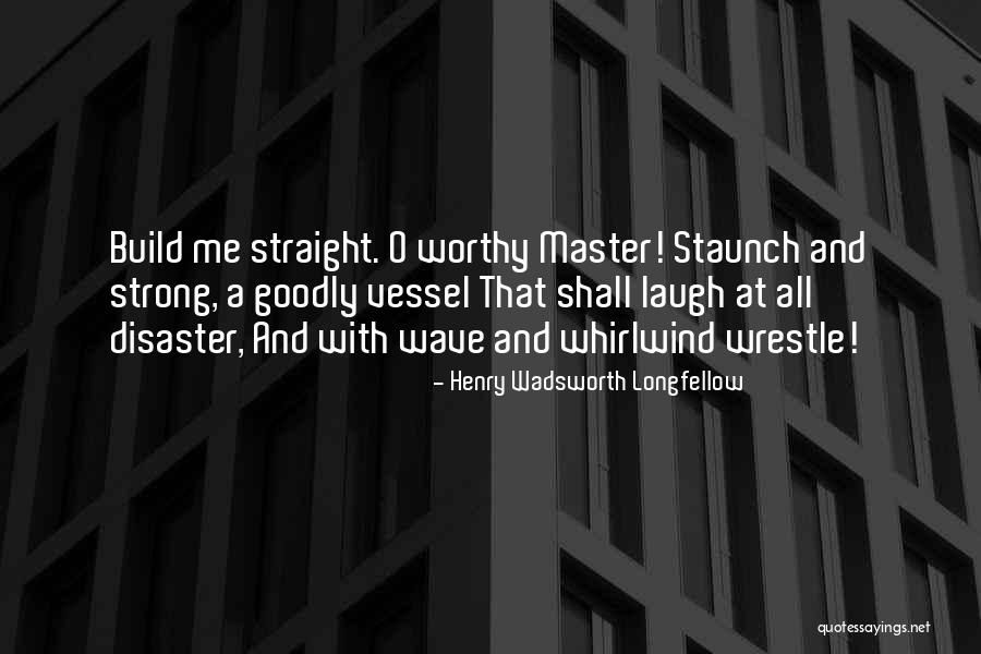 Liberating Lola Quotes By Henry Wadsworth Longfellow Liberating Lola Quotes By Henry Wadsworth Longfellow