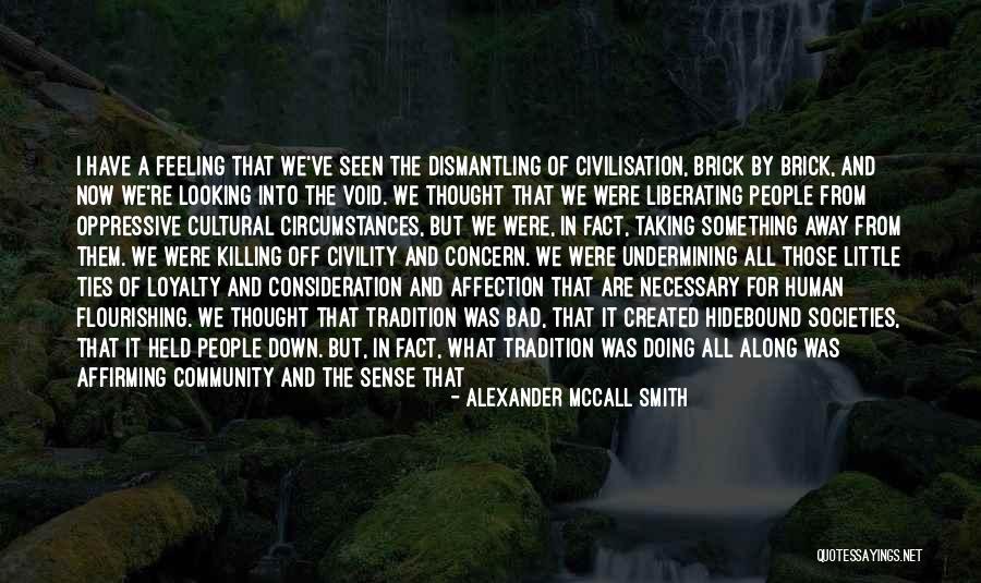 Liberating Love Quotes By Alexander McCall Smith Liberating Love Quotes By Alexander McCall Smith