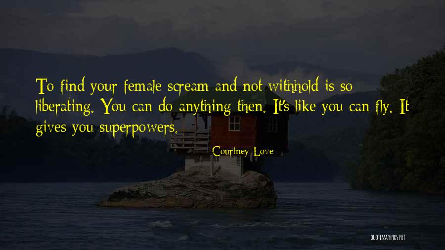 Liberating Love Quotes By Courtney Love Liberating Love Quotes By Courtney Love