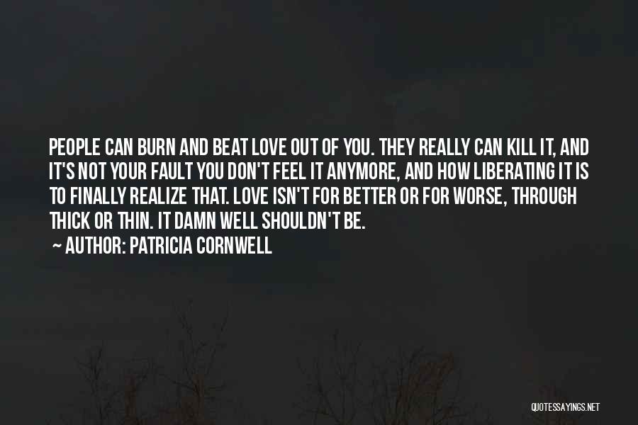 Liberating Love Quotes By Patricia Cornwell