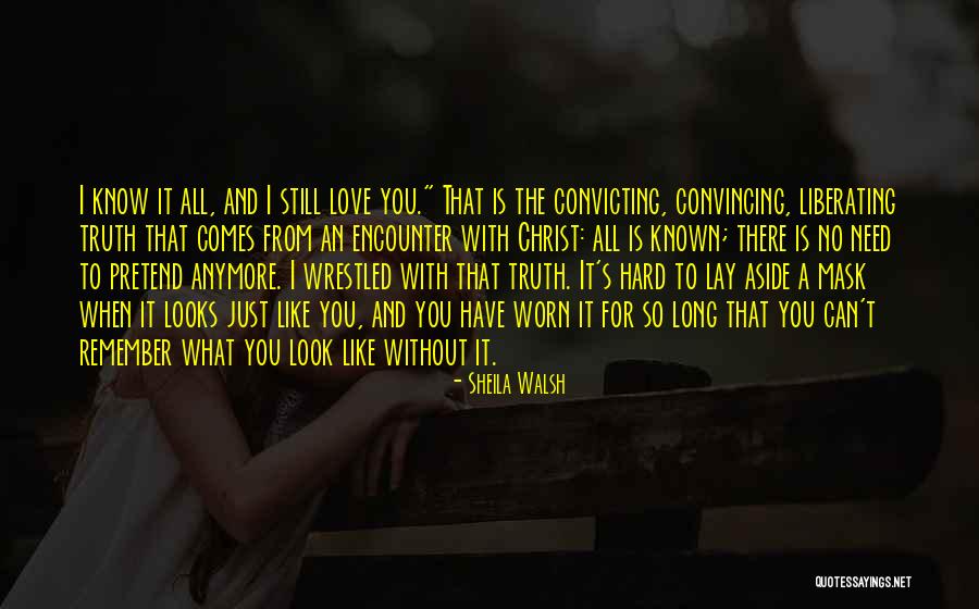 Liberating Love Quotes By Sheila Walsh Liberating Love Quotes By Sheila Walsh