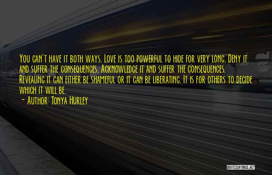 Liberating Love Quotes By Tonya Hurley