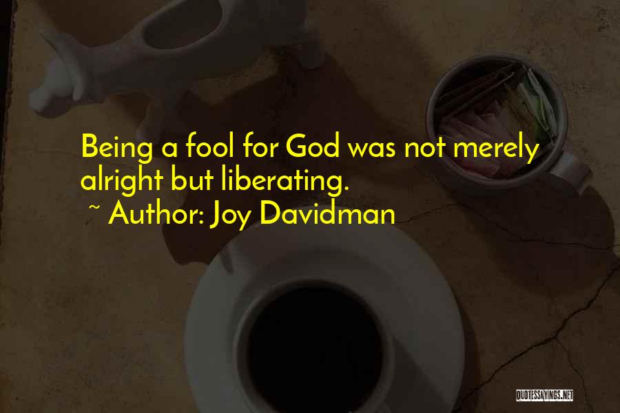 Liberating Mind Quotes By Joy Davidman