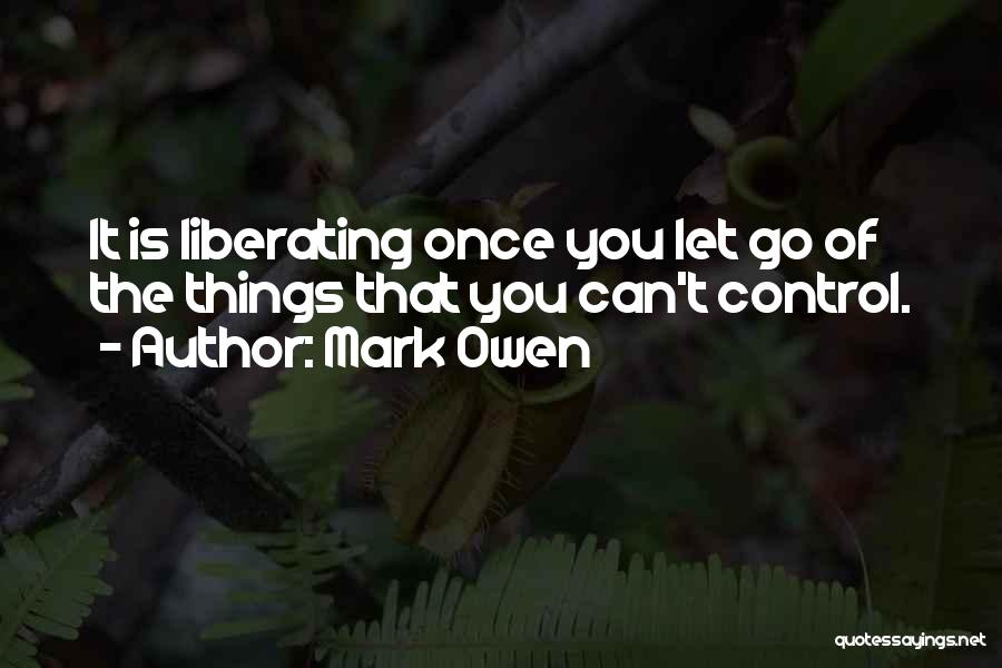 Liberating Quotes By Mark Owen