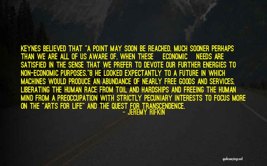 Liberating Your Mind Quotes By Jeremy Rifkin Liberating Your Mind Quotes By Jeremy Rifkin