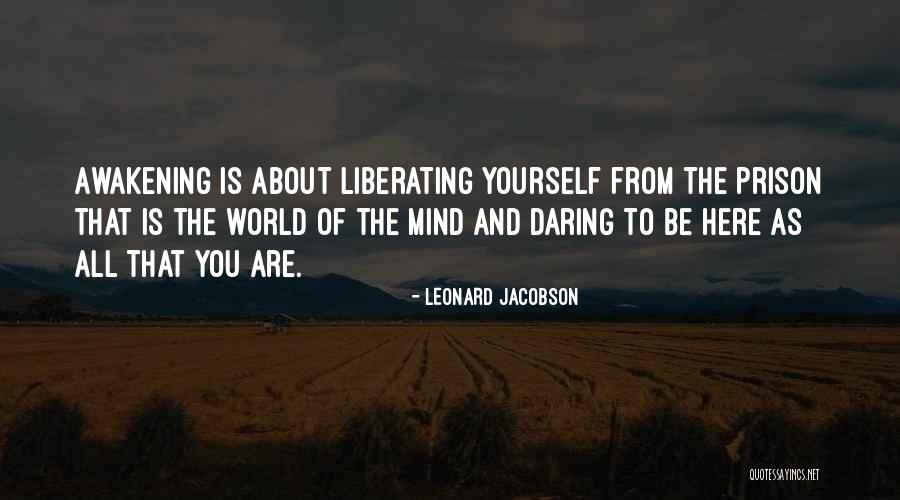 Liberating Your Mind Quotes By Leonard Jacobson Liberating Your Mind Quotes By Leonard Jacobson