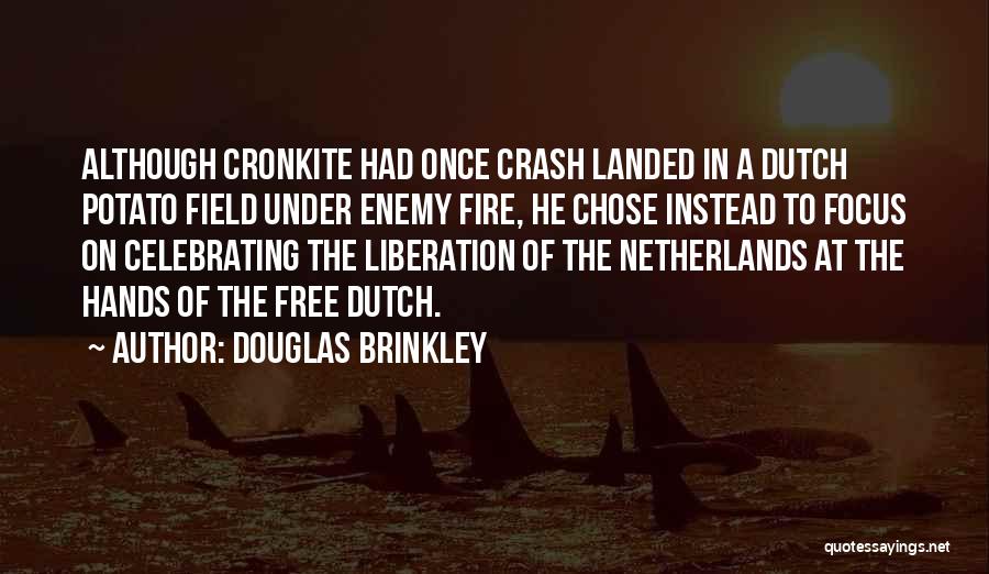 Liberation Of The Netherlands Quotes By Douglas Brinkley