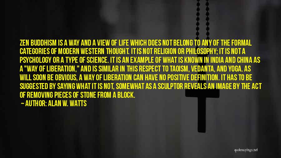 Liberation Psychology Quotes By Alan W. Watts