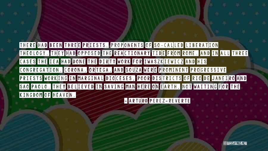 Liberation Theology Quotes By Arturo Perez-Reverte Liberation Theology Quotes By Arturo Perez-Reverte