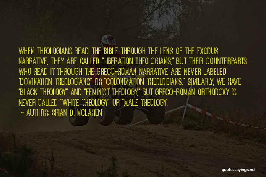 Liberation Theology Quotes By Brian D. McLaren
