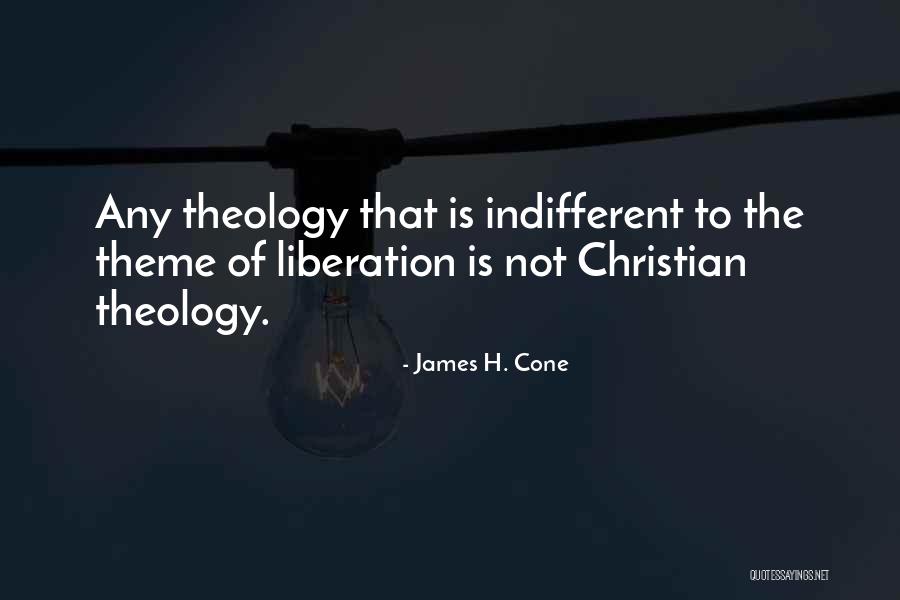 Liberation Theology Quotes By James H. Cone