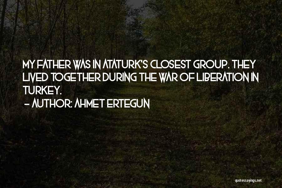 Liberation War Quotes By Ahmet Ertegun