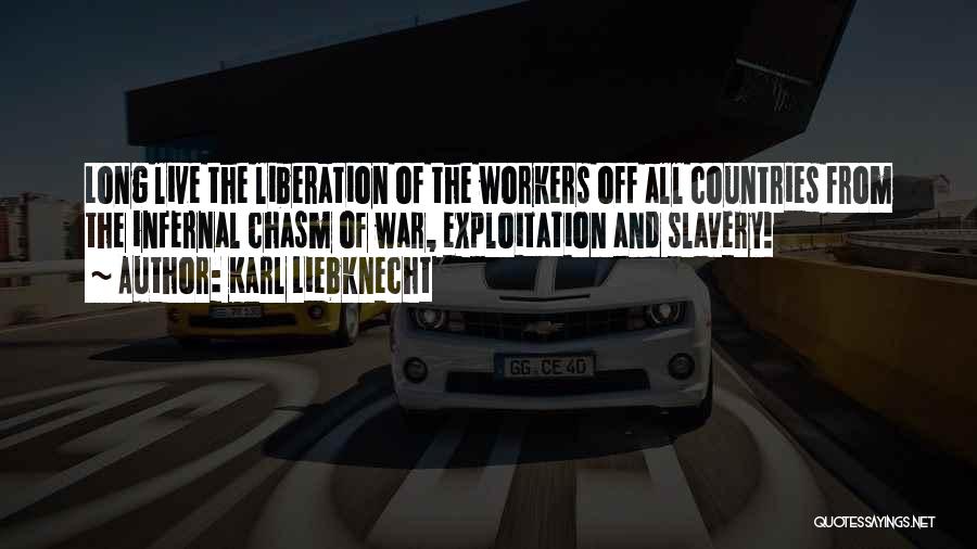 Liberation War Quotes By Karl Liebknecht