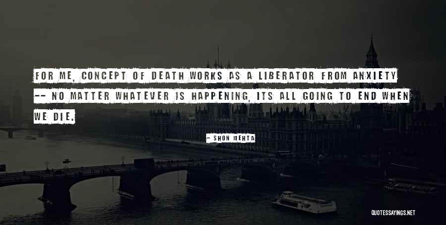 Liberator Quotes By Shon Mehta Liberator Quotes By Shon Mehta
