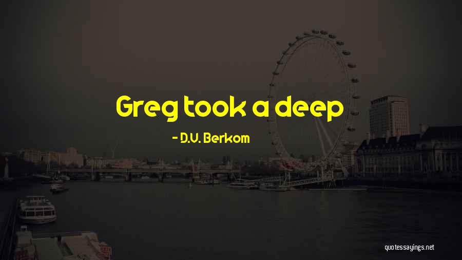 Liberatory Quotes By D.V. Berkom Liberatory Quotes By D.V. Berkom