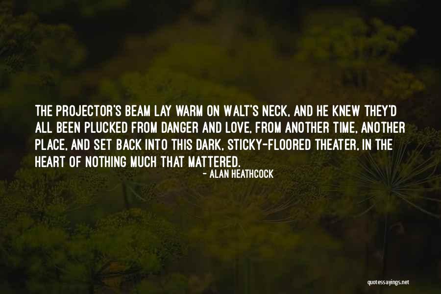 Liberavit Quotes By Alan Heathcock Liberavit Quotes By Alan Heathcock
