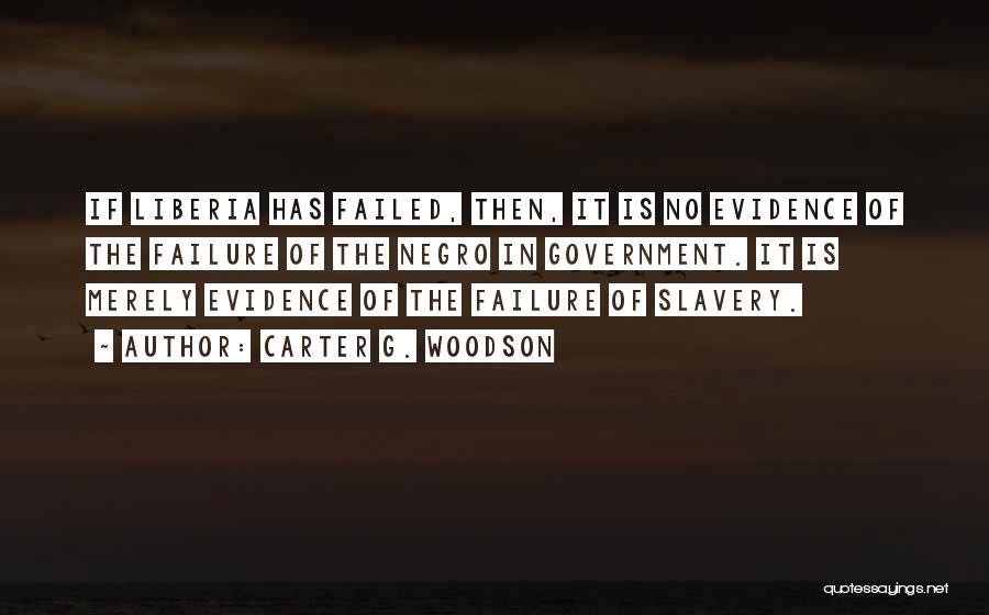 Liberia Quotes By Carter G. Woodson