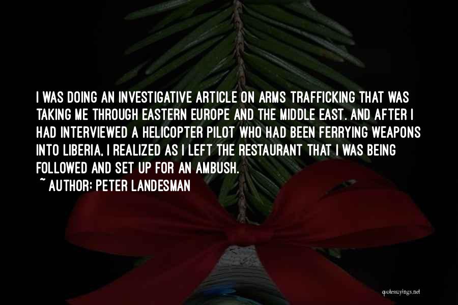 Liberia Quotes By Peter Landesman