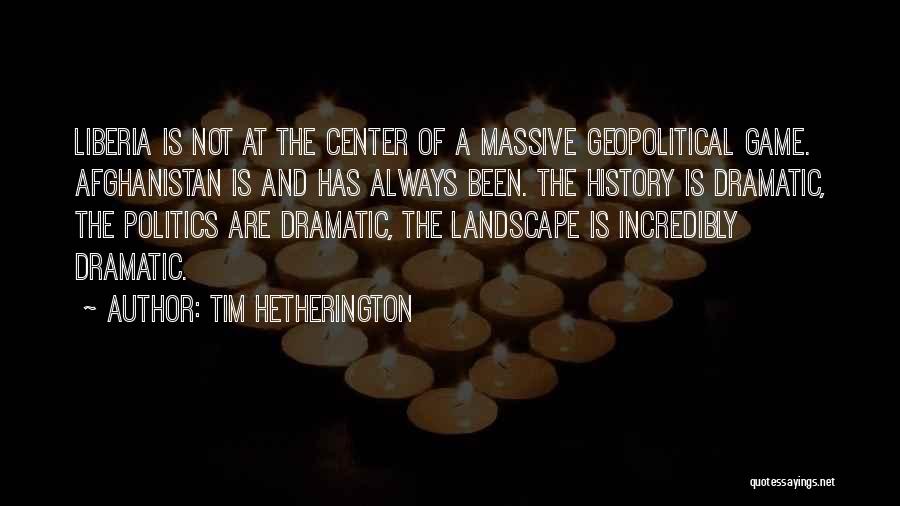 Liberia Quotes By Tim Hetherington