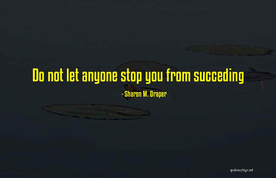 Liberians In America Quotes By Sharon M. Draper Liberians In America Quotes By Sharon M. Draper