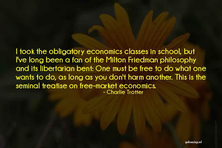Libertarian Free Will Quotes By Charlie Trotter Libertarian Free Will Quotes By Charlie Trotter