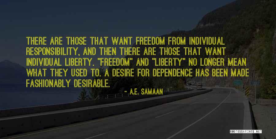 Libertarian Freedom Quotes By A.E. Samaan