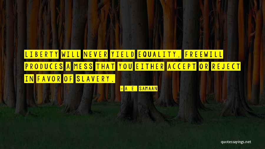 Libertarian Freedom Quotes By A.E. Samaan
