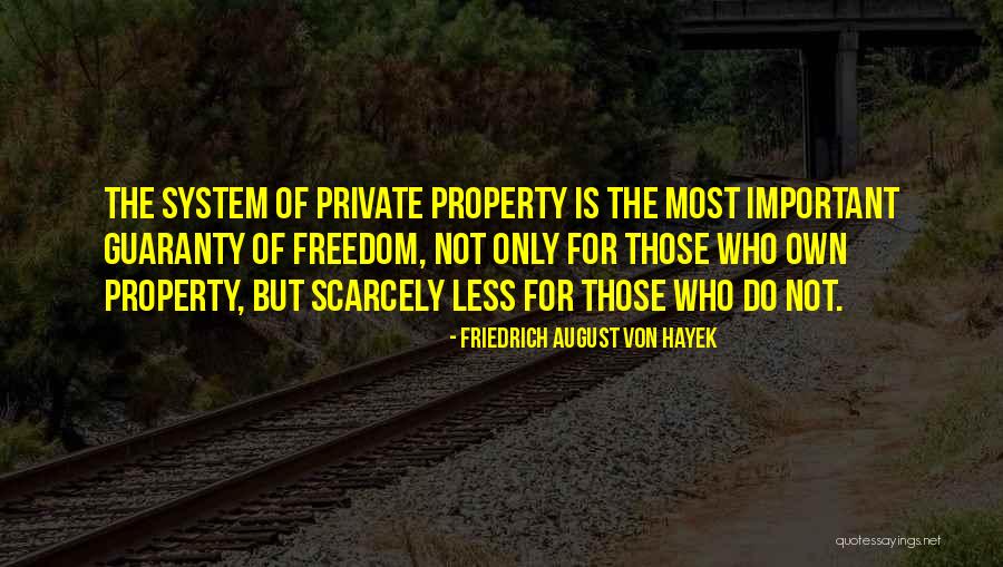 Libertarian Freedom Quotes By Friedrich August Von Hayek